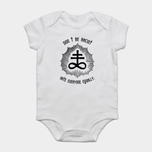 DONT BE A RACIST Baby Bodysuit